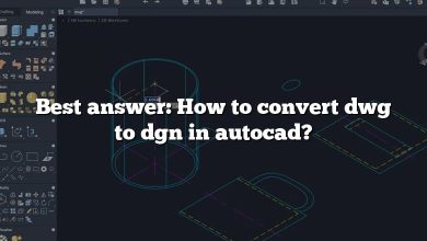 Best answer: How to convert dwg to dgn in autocad?