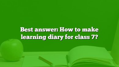 Best answer: How to make learning diary for class 7?