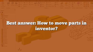 Best answer: How to move parts in inventor?