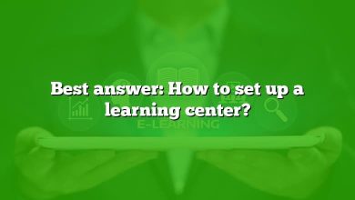 Best answer: How to set up a learning center?