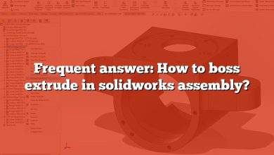 Frequent answer: How to boss extrude in solidworks assembly?