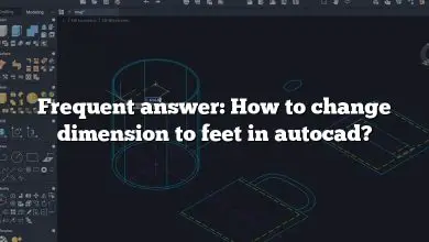 Frequent answer: How to change dimension to feet in autocad?