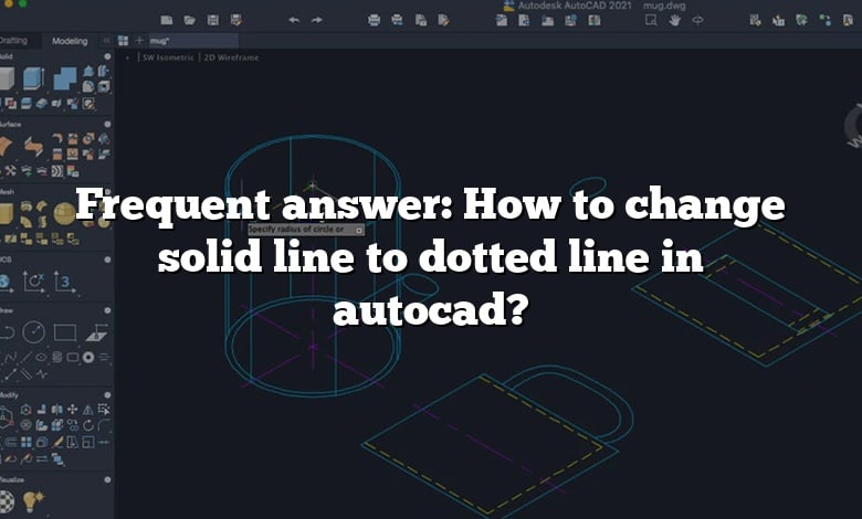 Frequent answer: How to change solid line to dotted line in autocad ...
