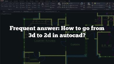 Frequent answer: How to go from 3d to 2d in autocad?