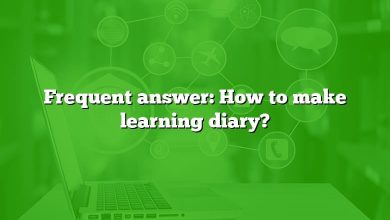 Frequent answer: How to make learning diary?