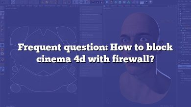 Frequent question: How to block cinema 4d with firewall?