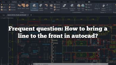 Frequent question: How to bring a line to the front in autocad?