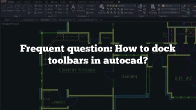 Frequent question: How to dock toolbars in autocad?