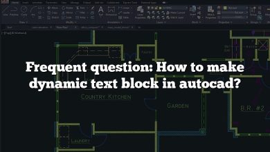 Frequent question: How to make dynamic text block in autocad?