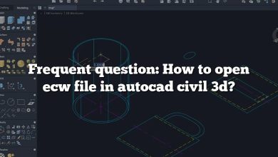 Frequent question: How to open ecw file in autocad civil 3d?