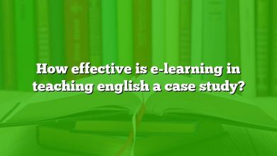 How effective is e-learning in teaching english a case study?