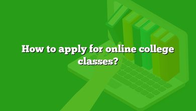 How to apply for online college classes?