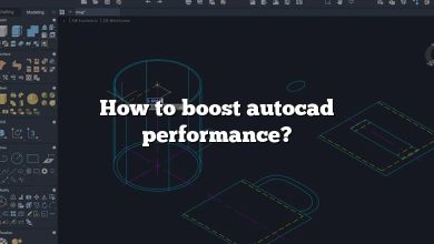 How to boost autocad performance?