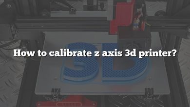 How to calibrate z axis 3d printer?