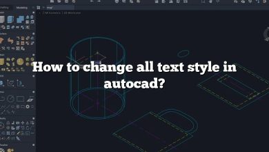 How to change all text style in autocad?