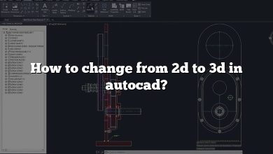 How to change from 2d to 3d in autocad?