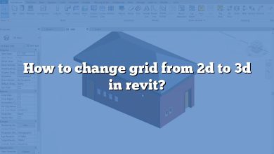 How to change grid from 2d to 3d in revit?