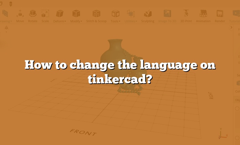 How to change the language on tinkercad? - CADdikt