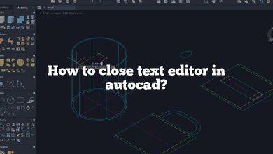 How to close text editor in autocad?