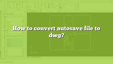 How to convert autosave file to dwg?