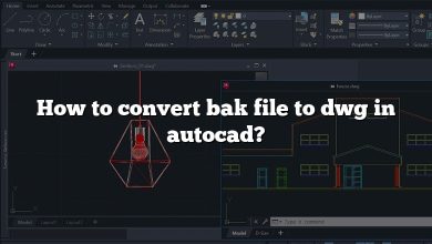How to convert bak file to dwg in autocad?