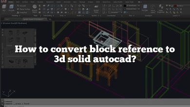 How to convert block reference to 3d solid autocad?