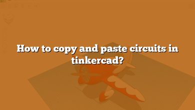 How to copy and paste circuits in tinkercad?