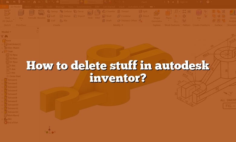 How to delete stuff in autodesk inventor? - CADdikt