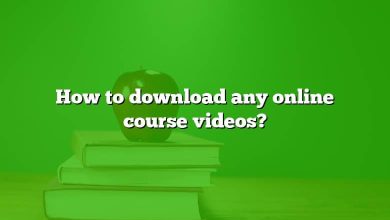 How to download any online course videos?