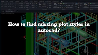 How to find missing plot styles in autocad?