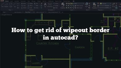 How to get rid of wipeout border in autocad?