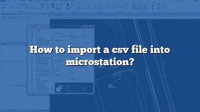 How to import a csv file into microstation?