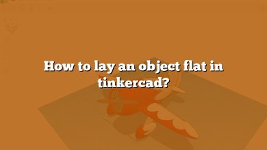 How to lay an object flat in tinkercad?