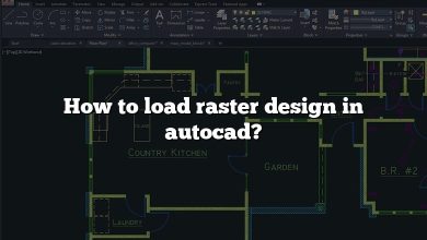 How to load raster design in autocad?