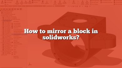 How to mirror a block in solidworks?