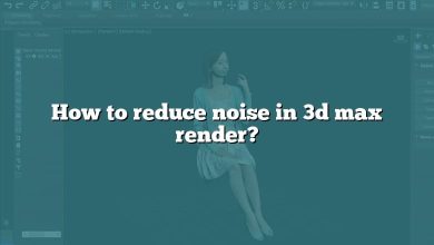 How to reduce noise in 3d max render?