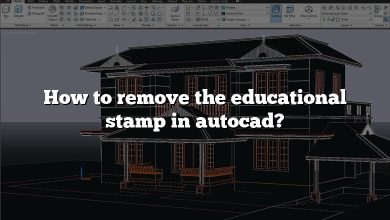 How to remove the educational stamp in autocad?