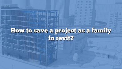 How to save a project as a family in revit?