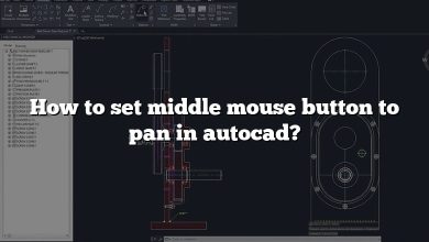 How to set middle mouse button to pan in autocad?