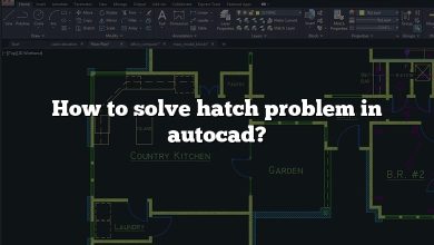 How to solve hatch problem in autocad?