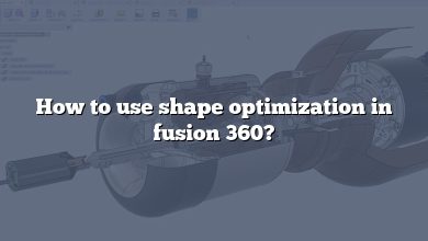 How to use shape optimization in fusion 360?