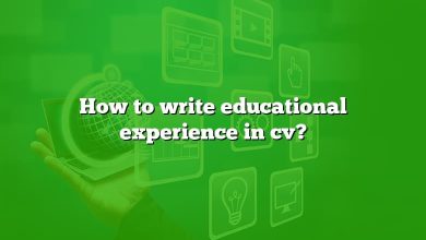 How to write educational experience in cv?