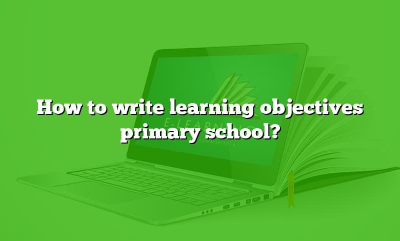 How to write learning objectives primary school? - CADdikt
