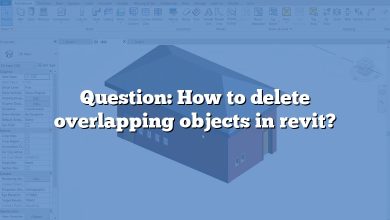 Question: How to delete overlapping objects in revit?