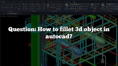 Question: How to fillet 3d object in autocad?