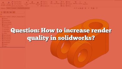 Question: How to increase render quality in solidworks?