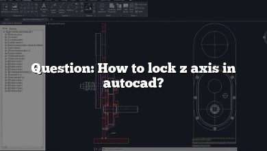 Question: How to lock z axis in autocad?