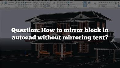 Question: How to mirror block in autocad without mirroring text?