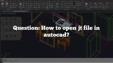 Question: How to open jt file in autocad?