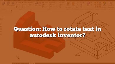 Question: How to rotate text in autodesk inventor?